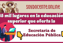 15 mil lugares en la educación superior que oferta la Secretaría de Educación Pública
