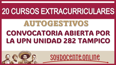 20 CURSOS EXTRACURRICULARES AUTOGESTIVOS… CONVOCATORIA ABIERTA POR LA UPN UNIDAD 282 TAMPICO