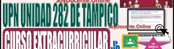 📢💡💥📝📚 3° Convocatoria v3 | Universidad Pedagógica Nacional (Unidad 282 de Tampico), tiene disponible el siguiente curso extracurricular orientado para los participantes de los procesos de Admisión 📢💡💥📝📚