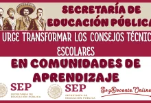 A LA SECRETARÍA DE EDUCACIÓN PÚBLICA LE URGE TRANSFORMAR LOS CONSEJOS TÉCNICOS ESCOLARES EN COMUNIDADES DE APRENDIZAJE