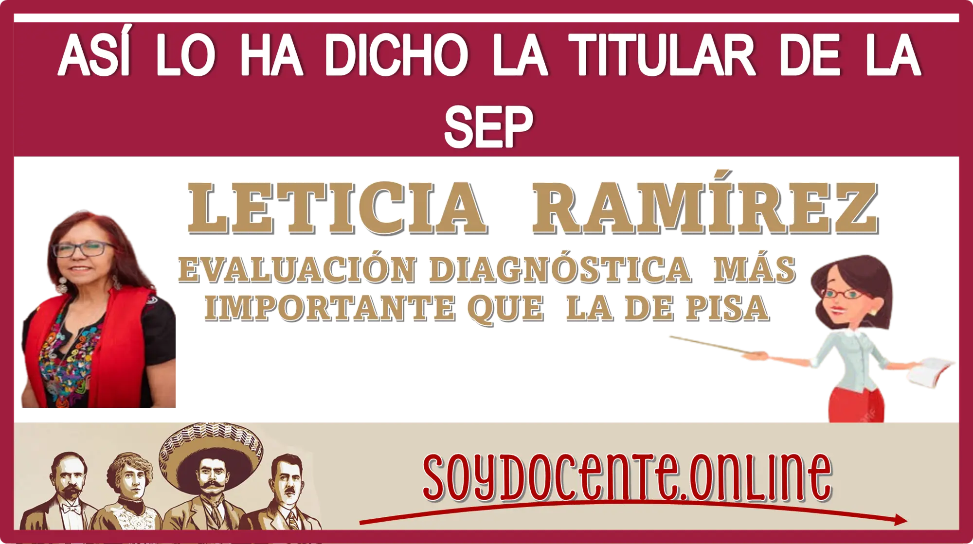 ASÍ LO HA DICHO LA TITULAR DE LA SEP LETICIA RAMÍREZ: ¡EVALUACIÓN DIAGNÓSTICA MÁS IMPORTANTE QUE LA DE PISA!