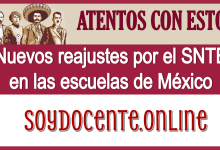 ATENTOS CON ESTO: Nuevos reajustes por el SNTE en las escuelas de México 