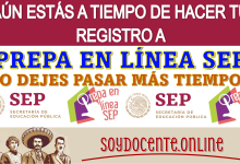 AÚN ESTÁS A TIEMPO DE HACER TU REGISTRO A: PREPA EN LÍNEA SEP… ¡NO DEJES PASAR MÁS TIEMPO!