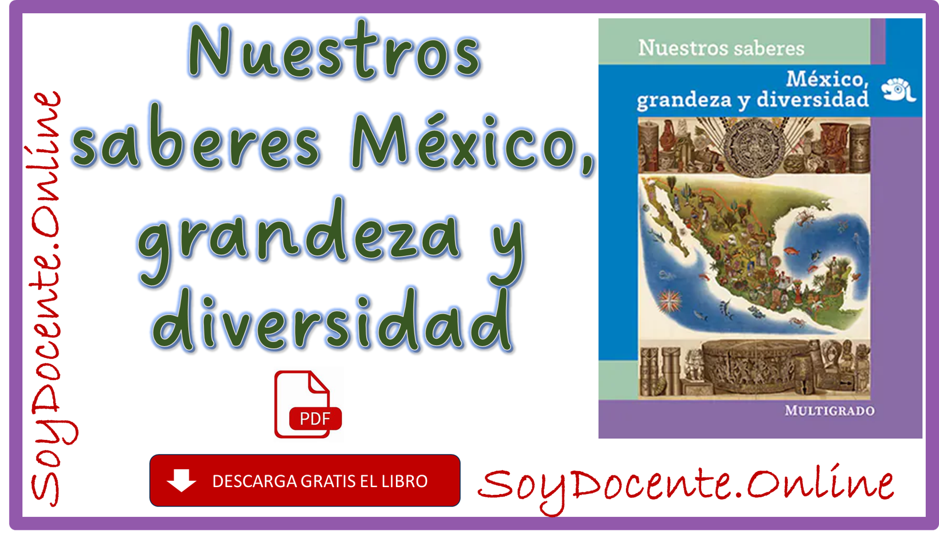 Ahora ya puedes descargar gratis el Libro de Nuestros saberes México, Grandeza y diversidad, sexto grado de Primaria, obra de la SEP, distribuido por la CONALITEG