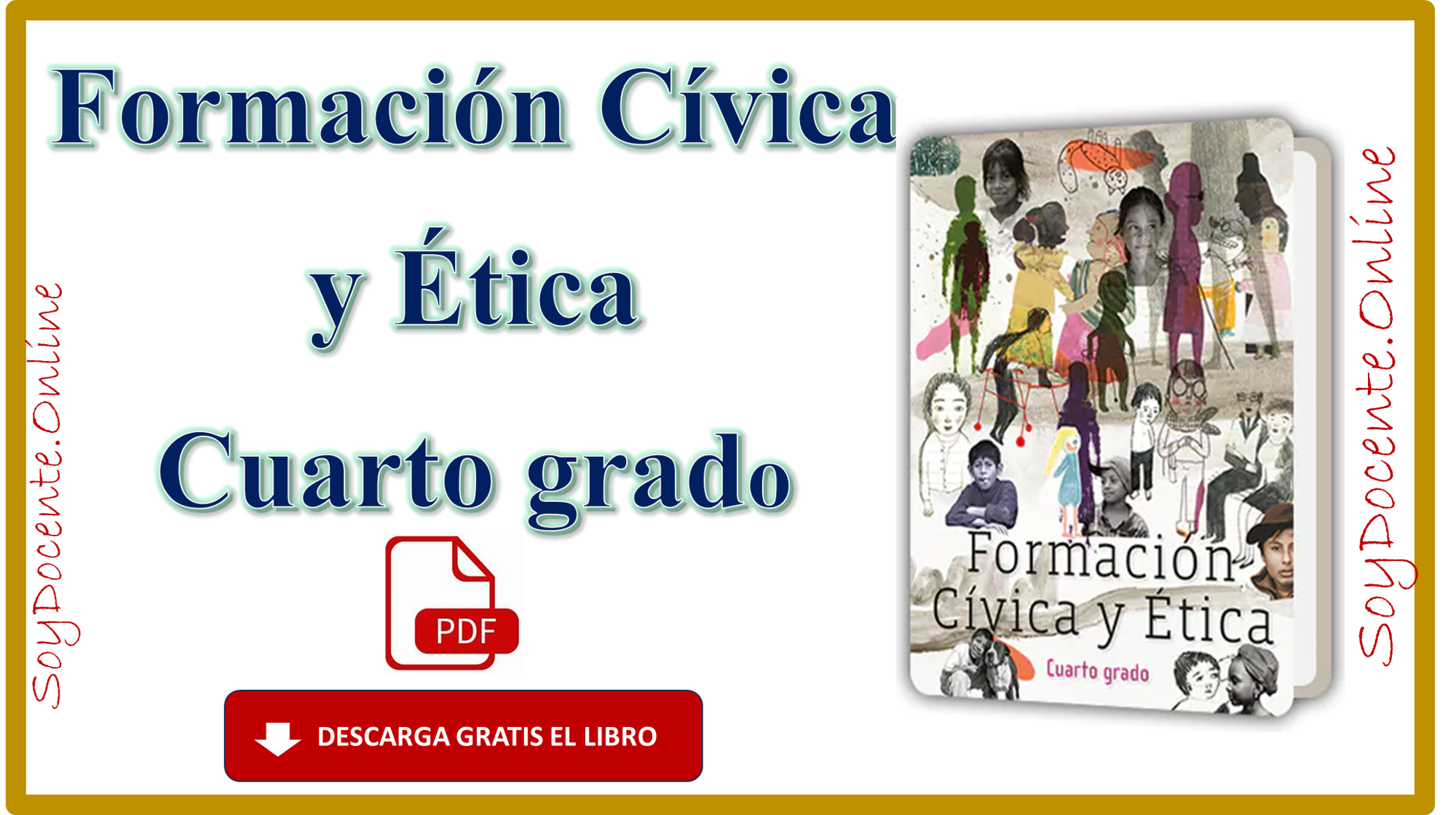 Aquí puedes descargar en PDF el Libro de Formación Cívica y Ética cuarto grado de Primaria, por la SEP, distribuido por la CONALITEG.