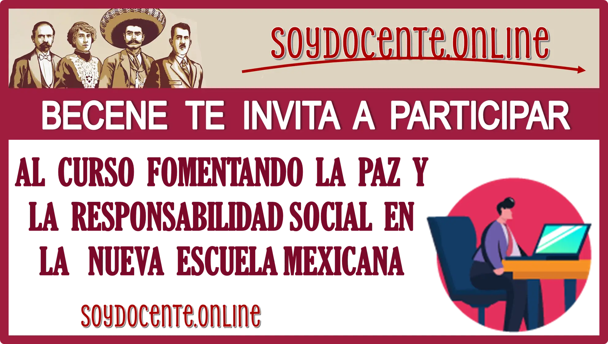 BECENE TE INVITA A PARTICIPAR AL CURSO FOMENTANDO LA PAZ Y LA RESPONSABILIDAD SOCIAL EN LA NUEVA ESCUELA MEXICANA…INFORMACIÓN COMPLETA AQUÍ