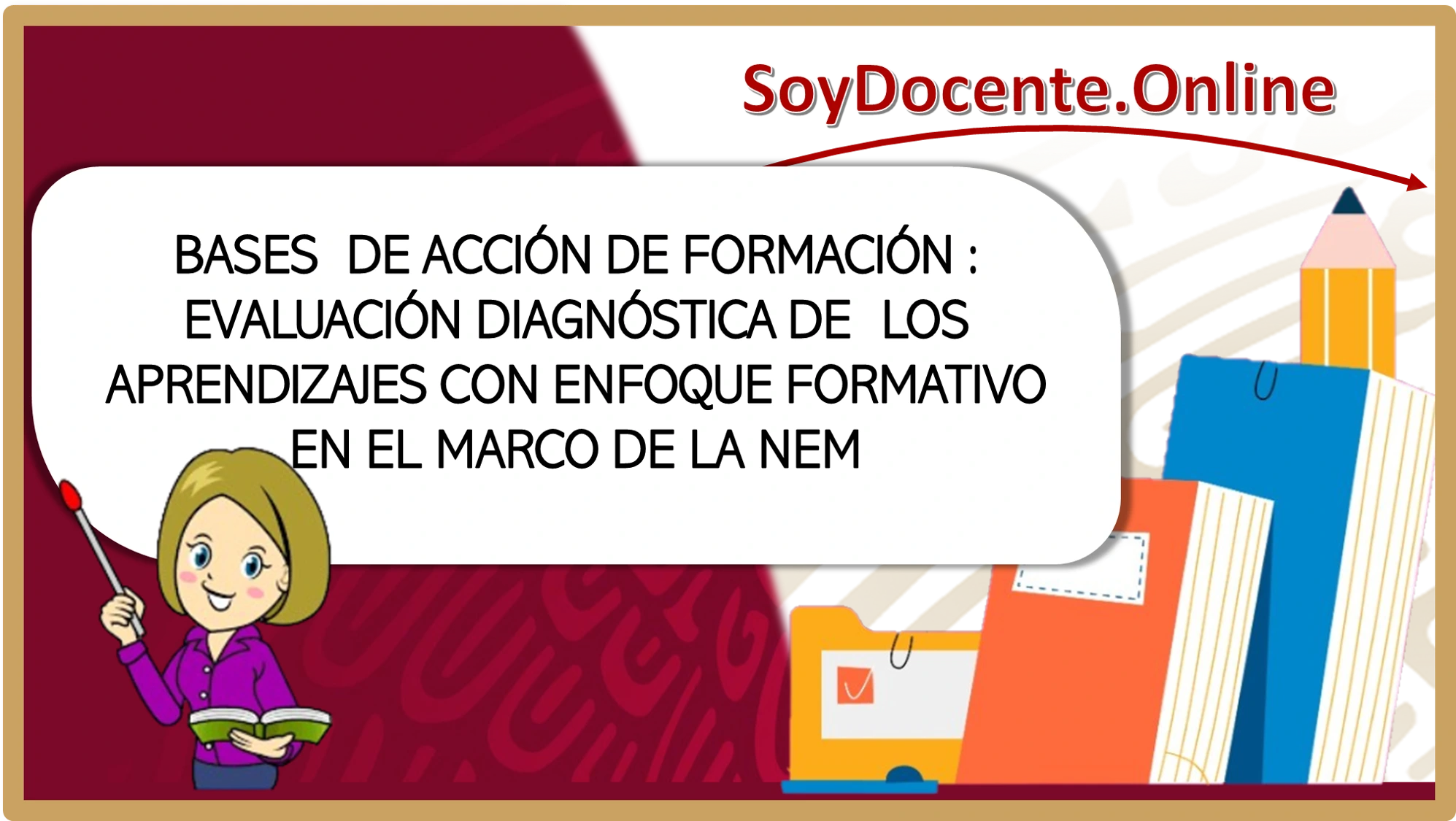 Bases de Acción de Formación Evaluación Diagnóstica de los Aprendizajes con Enfoque Formativo en el Marco de la NEM