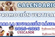 CALENDARIO DE LA PROMOCIÓN VERTICAL PARA LA EDUCACIÓN BÁSICA 2025-2026 