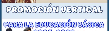 CALENDARIO DE LA PROMOCIÓN VERTICAL PARA LA EDUCACIÓN BÁSICA 2025-2026 