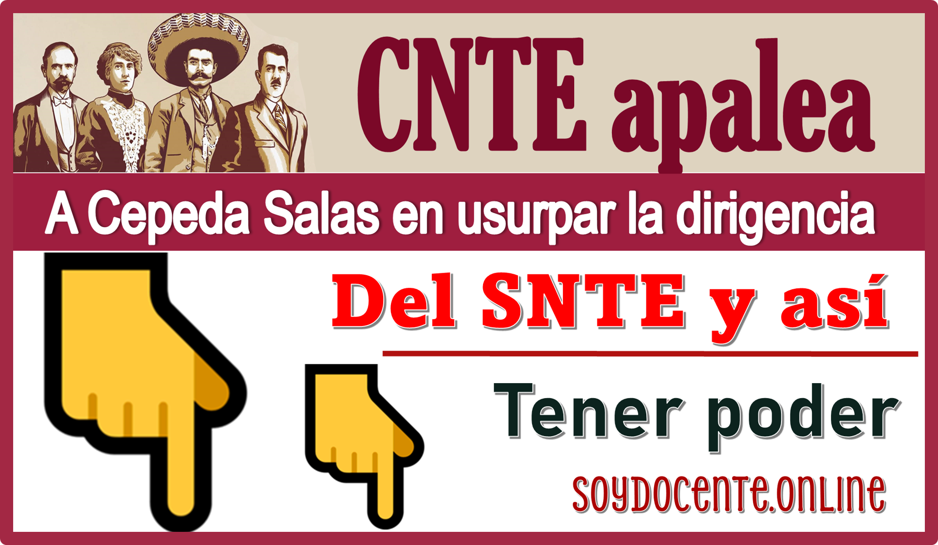 CNTE apalea a Cepeda Salas en usurpar la dirigencia del SNTE y así tener poder 