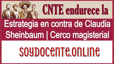 CNTE endurece la estrategia en contra de Claudia Sheinbaum | Cerco magisterial 