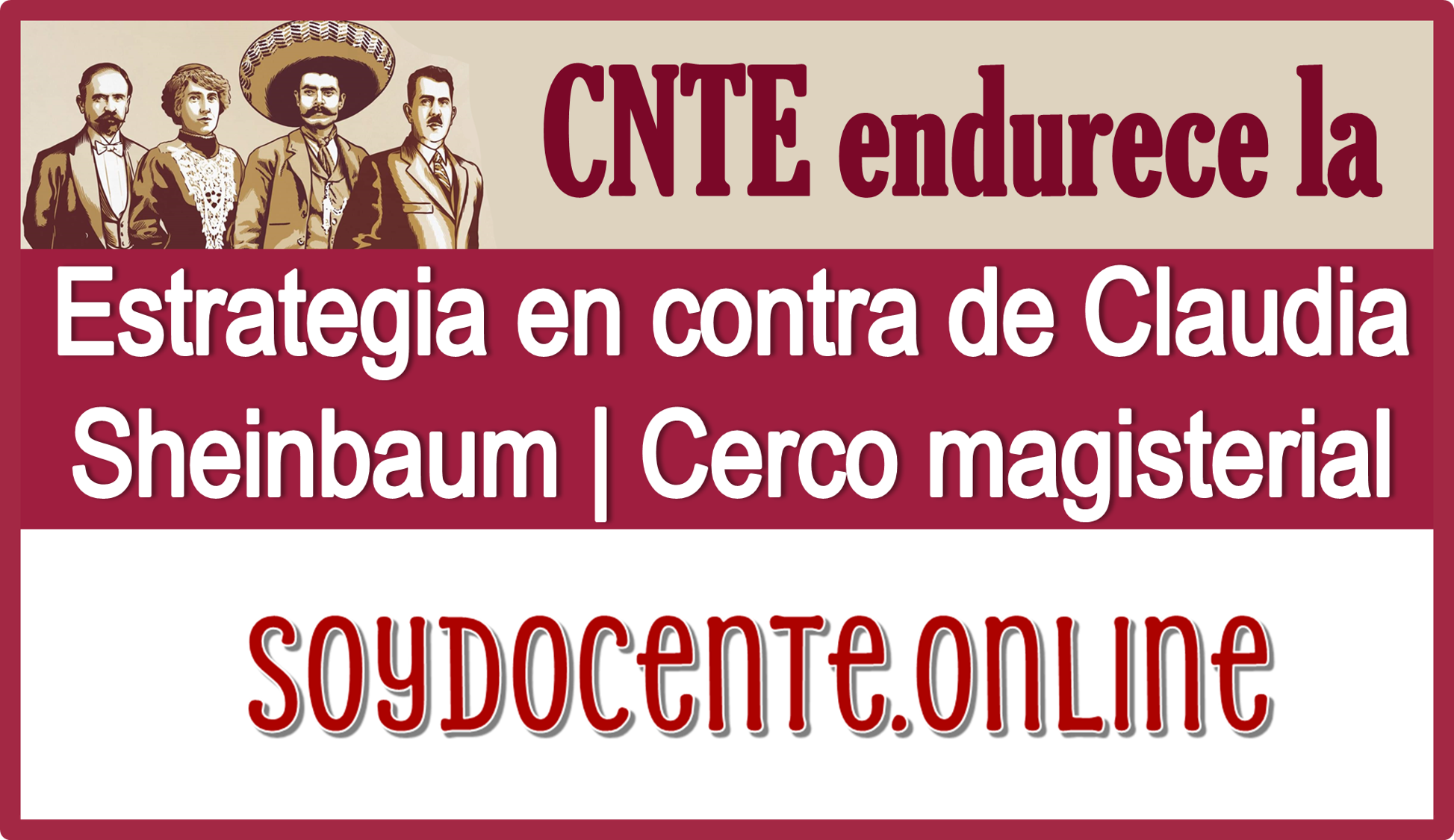 ▷ CNTE endurece la estrategia en contra de Claudia Sheinbaum | Cerco magisterial  » 2025 Soy Docente Online 🥇 CNTE endurece la estrategia en contra de Claudia Sheinbaum | Cerco magisterial