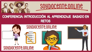 CONFERENCIA: INTRODUCCIÓN AL APRENDIZAJE BASADO EN RETOS 