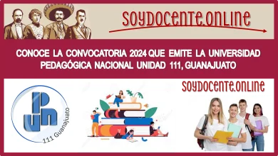 CONOCE LA CONVOCATORIA 2024 QUE EMITE LA UNIVERSIDAD PEDAGÓGICA NACIONAL UNIDAD 111, GUANAJUATO 