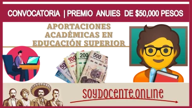 CONVOCATORIA | PREMIO ANUIES DE $50,000.00 PESOS| 2024, APORTACIONES ACADÉMICAS EN EDUCACIÓN SUPERIOR 