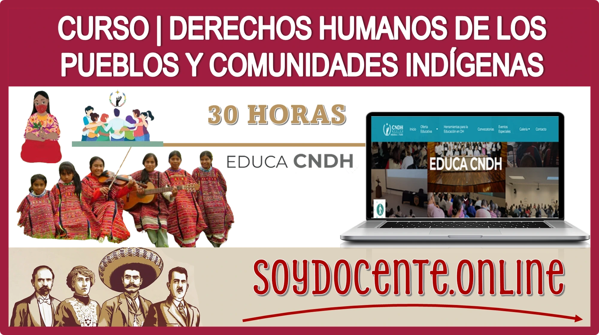 📢👭👨🏾‍🤝‍👨🏻💻💥 CURSO | DERECHOS HUMANOS DE LOS PUEBLOS Y COMUNIDADES INDÍGENAS | 30 HORAS | OFERTA EDUCATIVA EDUCA CNDH 📢👭👨🏾‍🤝‍👨🏻💻💥