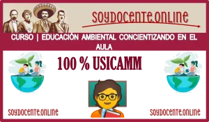 CURSO | EDUCACIÓN AMBIENTAL CONCIENTIZANDO EN EL AULA | VALIDADO POR LA USICAMM