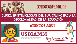 CURSO: EPISTEMOLOGÍAS DEL SUR. CAMINO HACIA LA DECOLONIALIDAD DE LA EDUCACIÓN