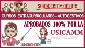 CURSOS EXTRACURRICULARES - AUTOGESTIVOS APROBADOS 100% POR LA USICAMM 