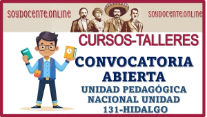 CURSOS-TALLER… CONVOCATORIA ABIERTA UNIVERSIDAD PEDAGÓGICA NACIONAL UNIDAD 131-HIDALGO