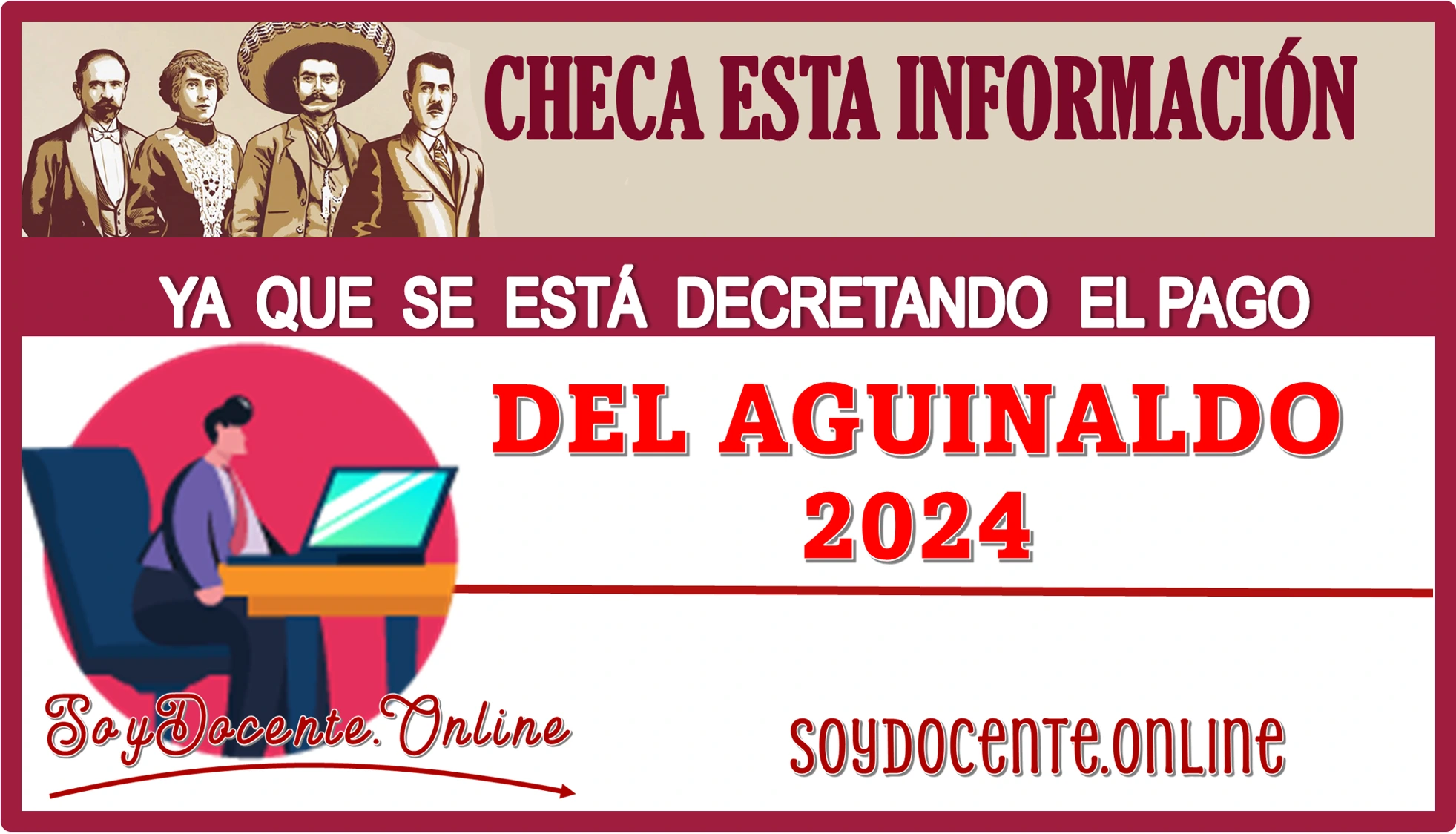 ¡Checa está información ya que se está decretando el pago de Aguinaldo 2024!