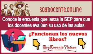 Conoce la encuesta que lanza la SEP para que los docentes evalúen su uso de las aulas | ¿Funcionan los nuevos libros?