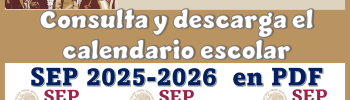 Consulta y descarga el calendario escolar de la SEP 2025-2026 en PDF