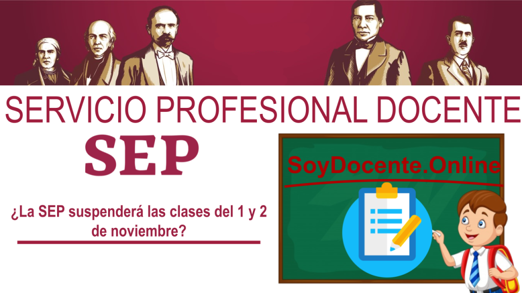 ¿La SEP suspenderá las clases del 1 y 2 de noviembre?