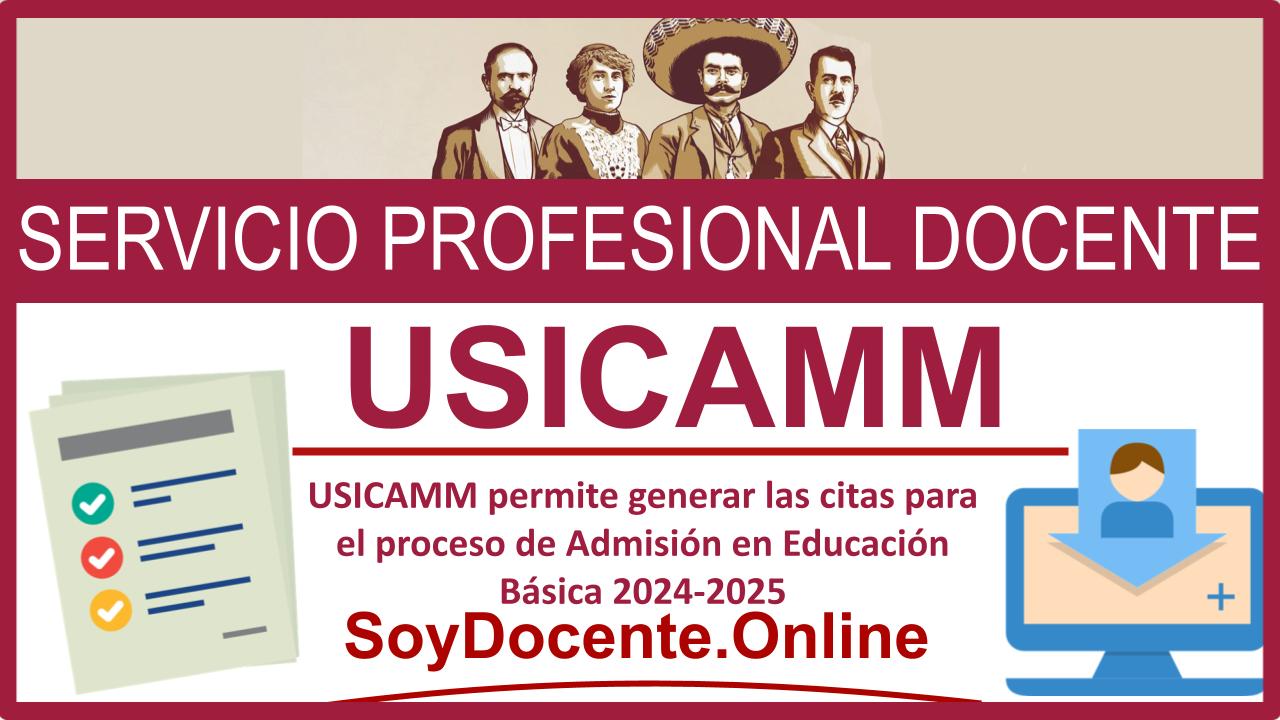 USICAMM permite generar las citas para el proceso de Admisión en Educación Básica 2024-2025