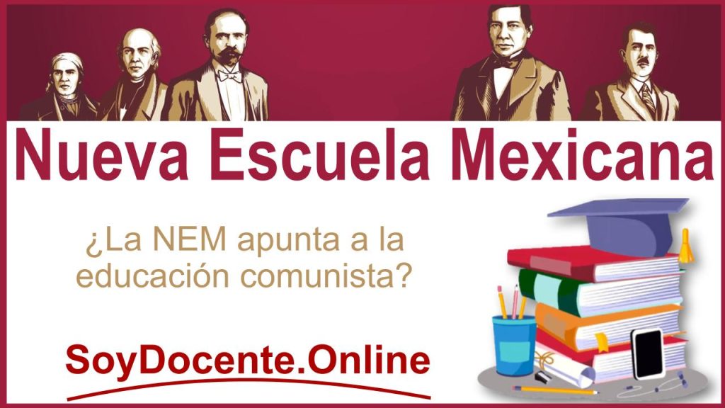 ¿La NEM apunta a la educación comunista?