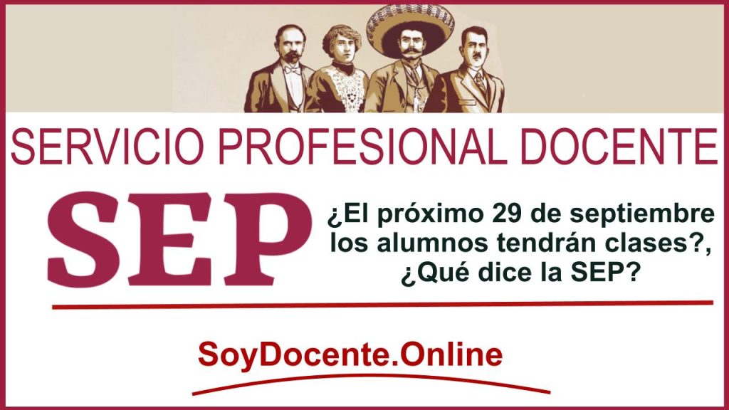 ¿El próximo 29 de septiembre los alumnos tendrán clases?, ¿Qué dice la SEP?