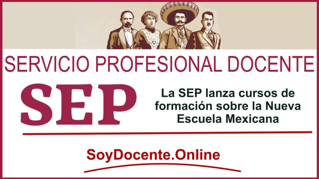 La SEP lanza cursos de formación sobre la Nueva Escuela Mexicana