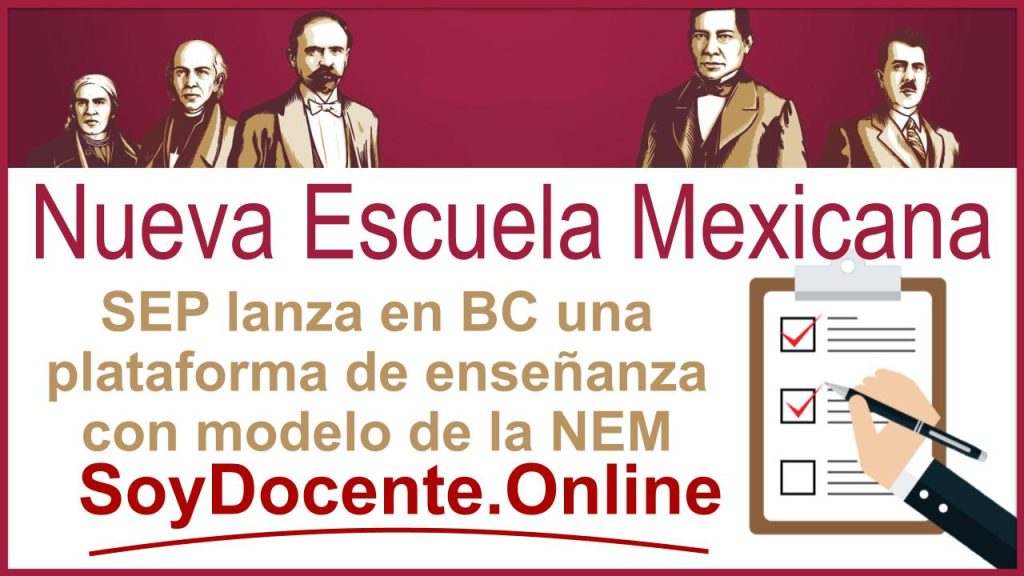 SEP lanza en BC una plataforma de enseñanza con modelo de la NEM