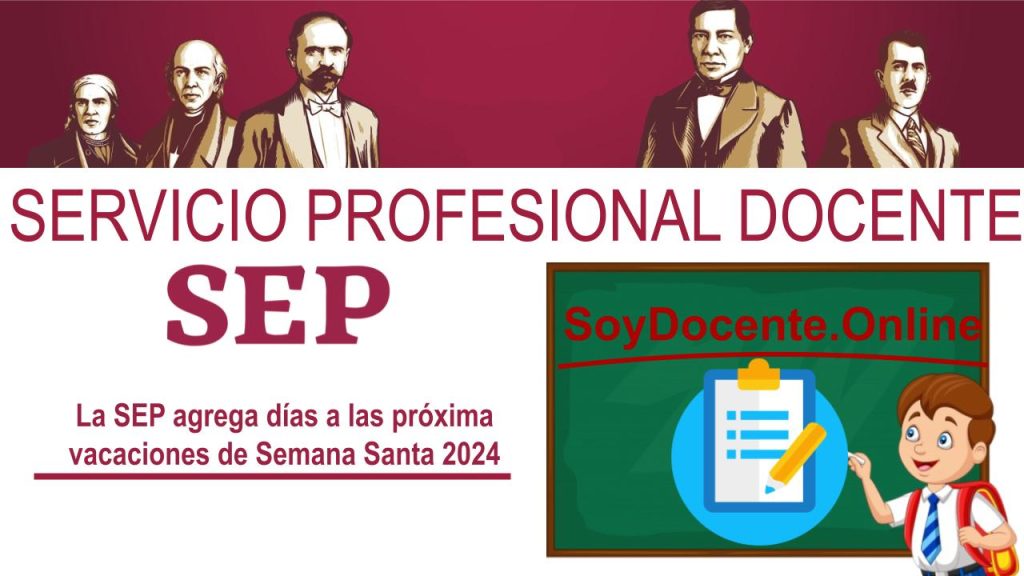 La SEP agrega días a las próxima vacaciones de Semana Santa 2024