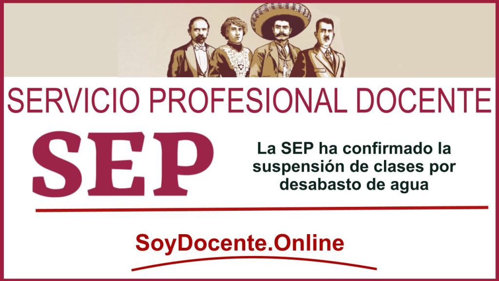 La SEP ha confirmado la suspensión de clases por desabasto de agua