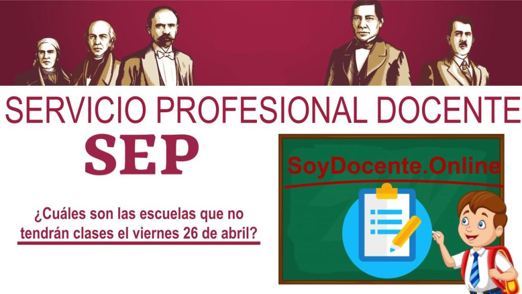 SEP: ¿Cuáles son las escuelas que no tendrán clases el viernes 26 de abril?