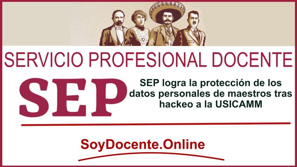 SEP logra la protección de los datos personales de maestros tras hackeo a la USICAMM