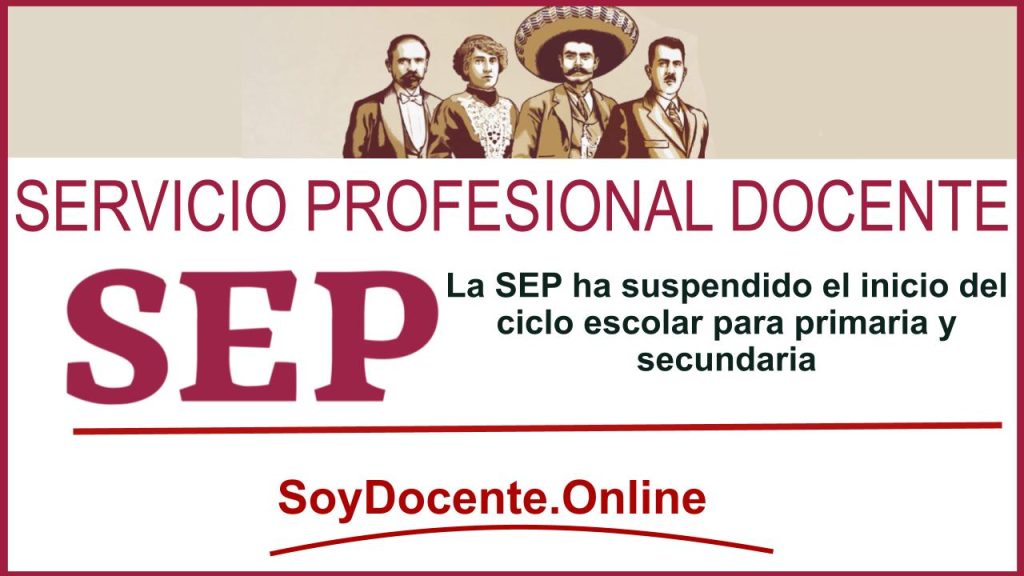 La SEP ha suspendido el inicio del ciclo escolar para primaria y secundaria