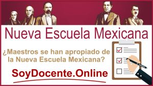 ¿Maestros se han apropiado de la Nueva Escuela Mexicana?