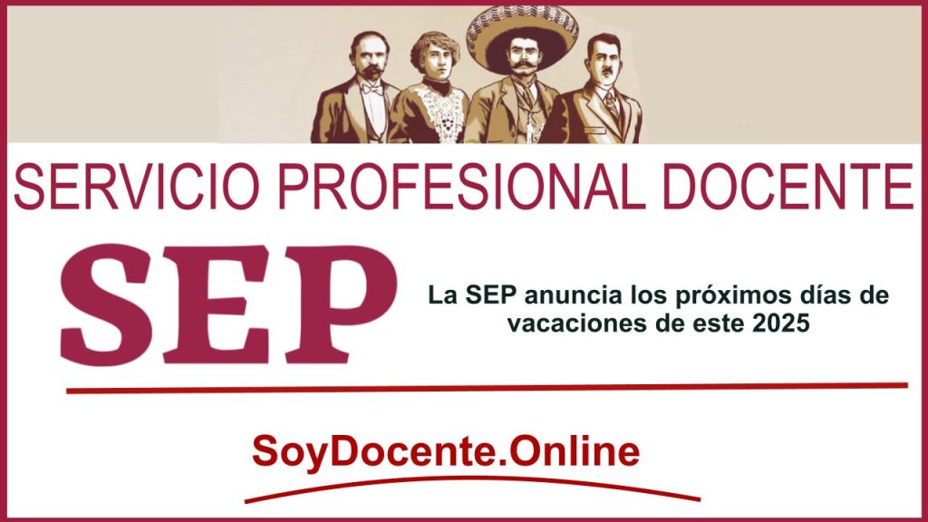 La SEP anuncia los próximos días de vacaciones de este 2025