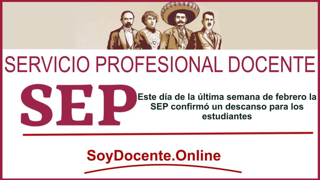 Este día de la última semana de febrero la SEP confirmó un descanso para los estudiantes