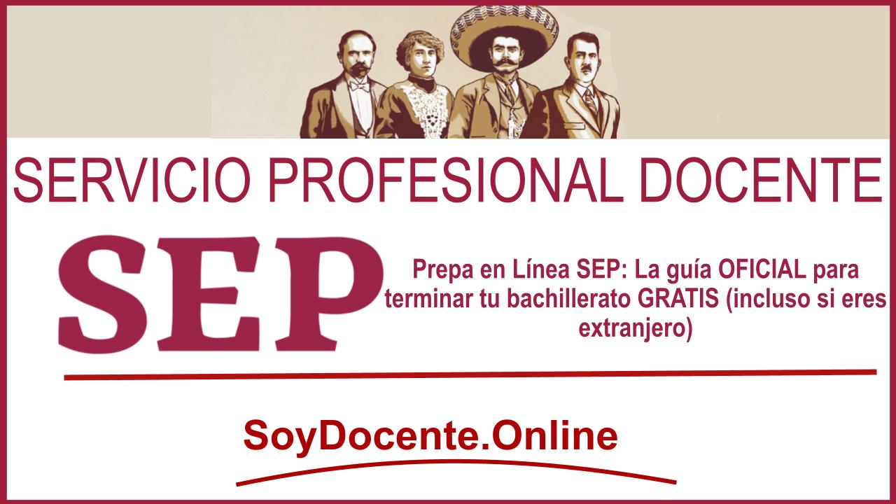 Prepa en Línea SEP: La guía OFICIAL para terminar tu bachillerato GRATIS (incluso si eres extranjero)