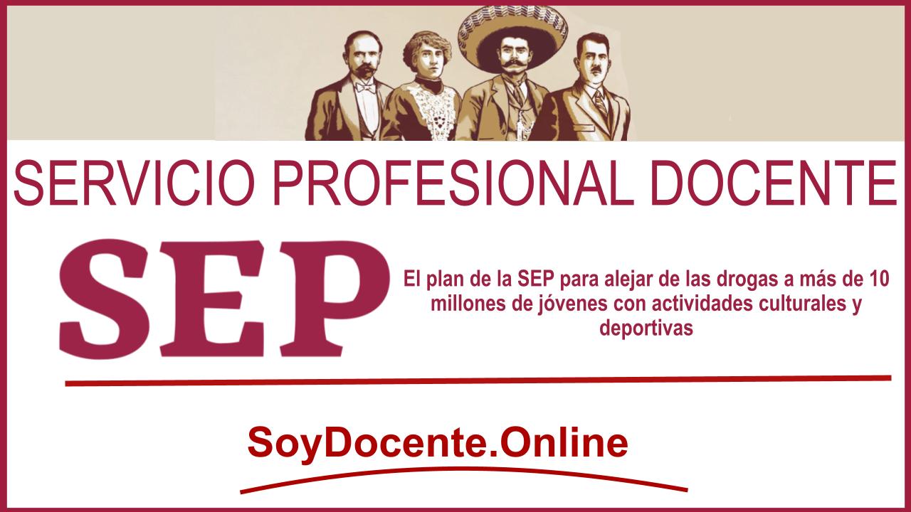 El plan de la SEP para alejar de las drogas a más de 10 millones de jóvenes con actividades culturales y deportivas