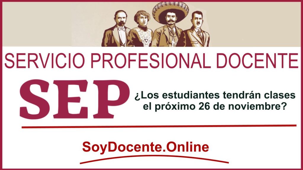 SEP: ¿Los estudiantes tendrán clases el próximo 26 de noviembre?