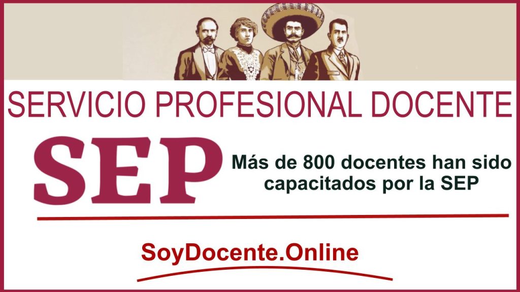 Más de 800 docentes han sido capacitados por la SEP