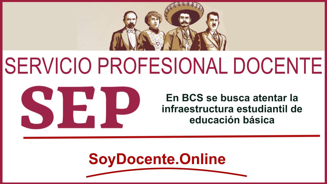 SEP: En BCS se busca atentar la infraestructura estudiantil de educación básica