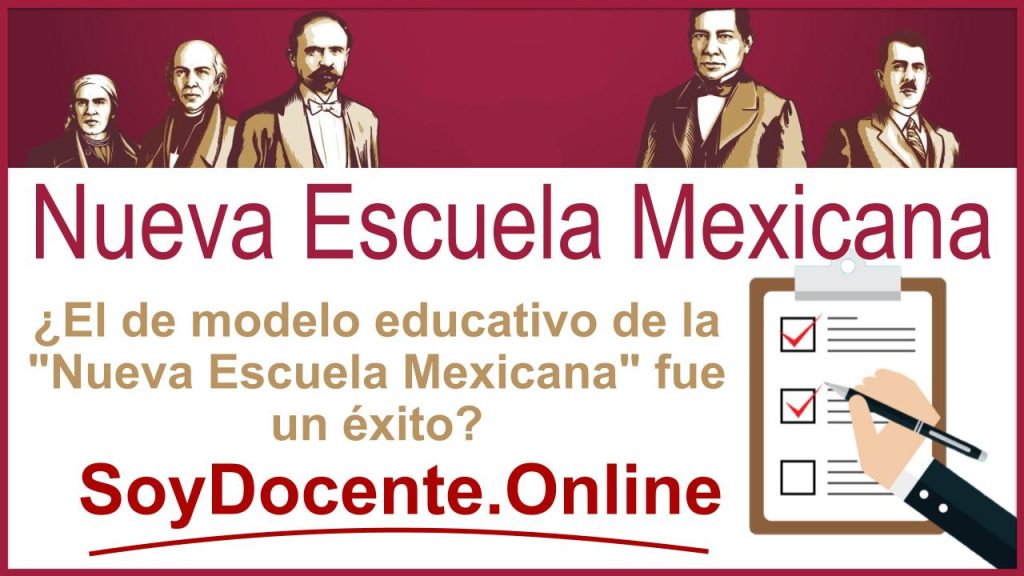 ¿El de modelo educativo de la "Nueva Escuela Mexicana" fue un éxito?