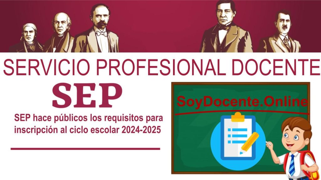 SEP hace públicos los requisitos para inscripción al ciclo escolar 2024-2025