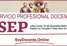 ¿Hoy lunes 16 de diciembre2024 hay clases en Yucatán? Esto dice la SEP