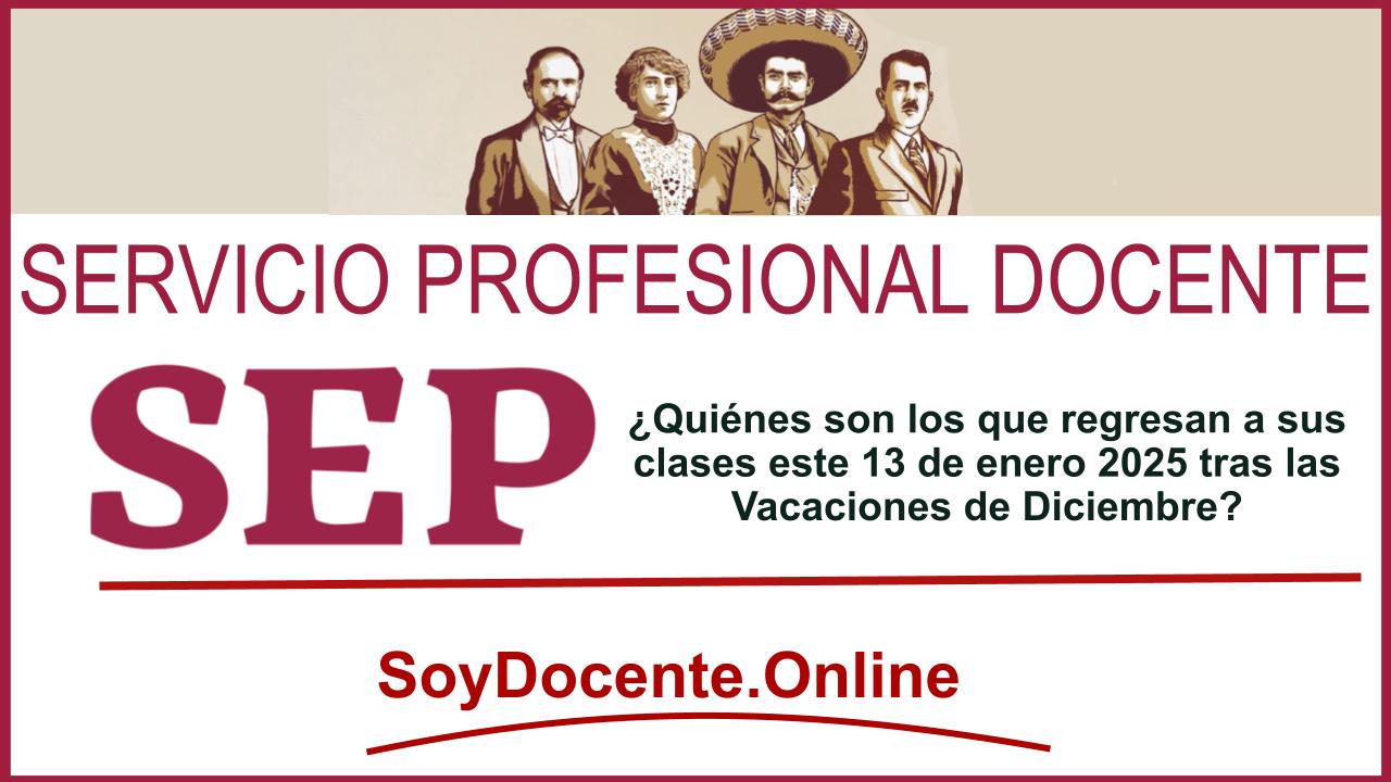 ¿Quiénes son los que regresan a sus clases este 13 de enero 2025 tras las Vacaciones de Diciembre?